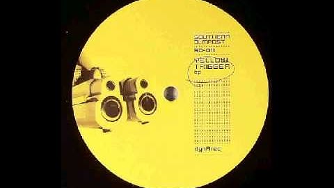 DYNAREC - Yellow trigger     ( Yellow Trigger EP [Southern Outpost]  )