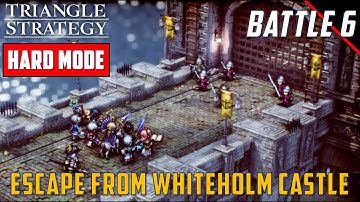 [Hard Mode - No KO] Chapter 6 Battle - Escape From Whiteholm Castle | Triangle Strategy