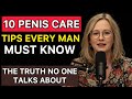 UROLOGIST: 10 Essential Tips to Care for Your Penis | Advice For Men