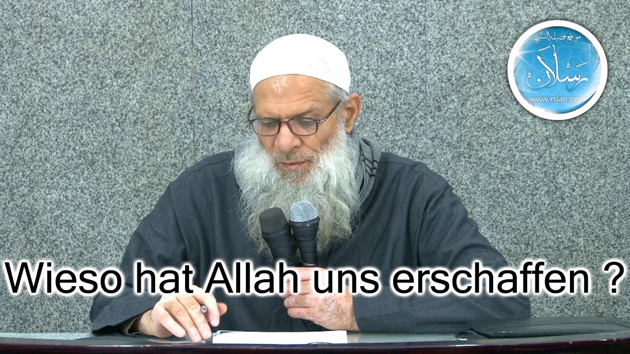 Wieso hat Allah uns erschaffen ? | Sheikh Raslan