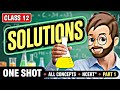 Solutions Class 12 | Chemistry | Full Chapter 1 | Detail OneShot | NCERT | BOARD 2026 | PART 1 ✅