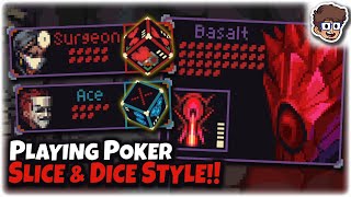 Playing Poker, Slice & Dice Style!! | Slice & Dice 3.0