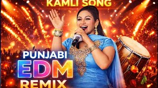 Dhol Vajda ( Kamli ) punjabi song from the album Sajna EDM Remix credit rating miss multani 