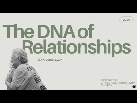 The DNA of Relationships | Dan Donnelly | 2.8.26