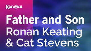 Father and Son - Ronan Keating & Cat Stevens | Karaoke Version | KaraFun