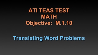 TEAS Math Tutorial - M.1.10 - Translating Word Problems - Chapter 29