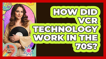 How Did VCR Technology Work In The 70s?