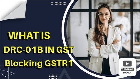 How to Decode DRC 01B: Understanding GST Intimation