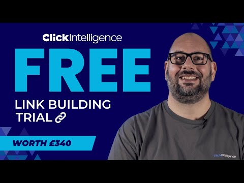 Unlock Your FREE  Link Building Trial From Click Intelligence - video from Click Intelligence
