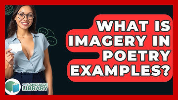 What Is Imagery In Poetry Examples? - The Language Library