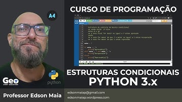 Curso de Programação Aula 04 Programando em Python 3 Estruturas Condicionais