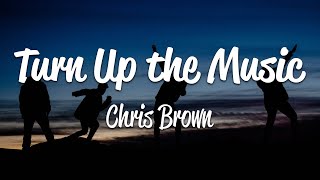 Chris Brown - Turn Up the Music (Lyrics) Resimi