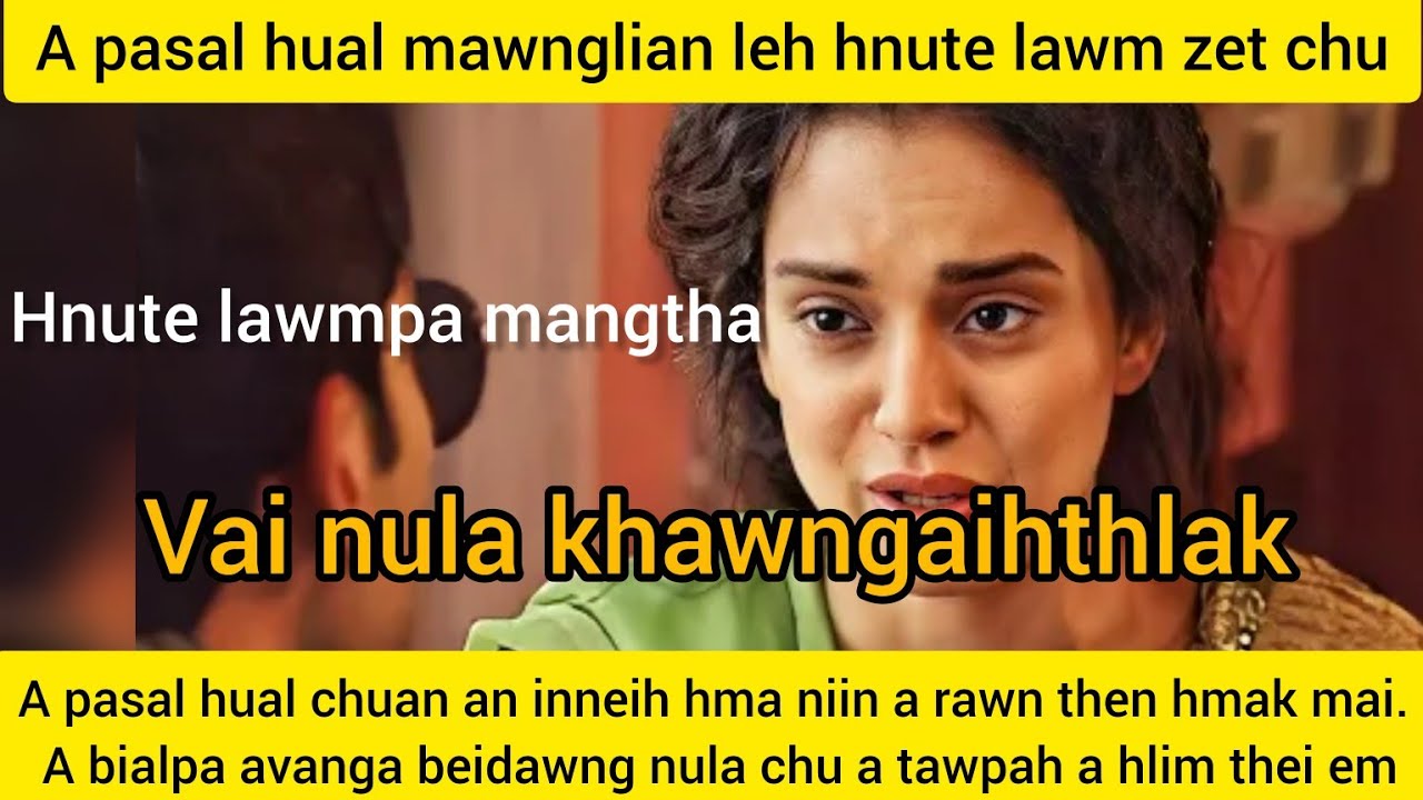 A hnute a te lutuka, a pasal hualin a ban daih(Vai nula khawngaih thlak)