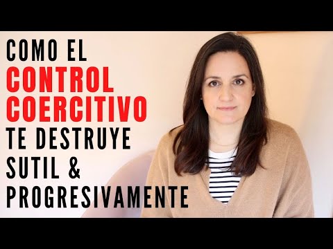 Vídeo: Control Coercitivo: 12 Signos Y Cómo Salir