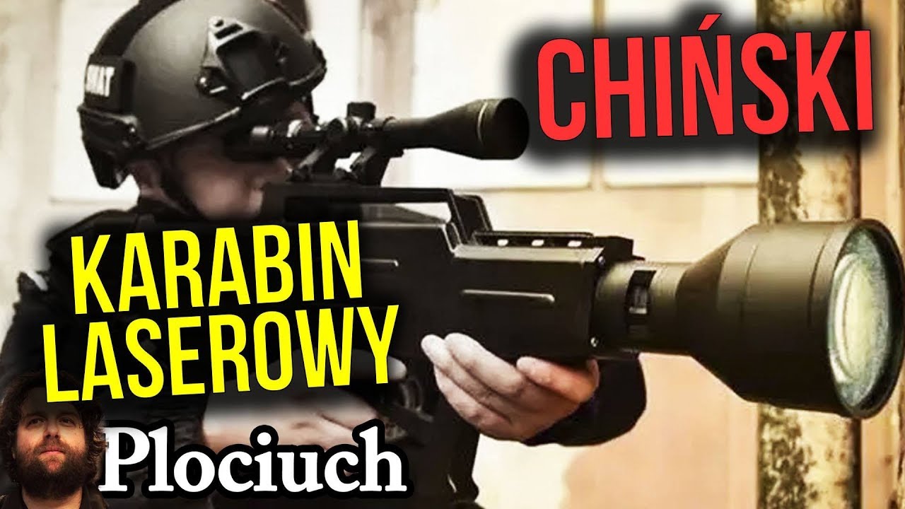 Chiny Zrobiły DZIAŁAJĄCY KARABIN LASEROWY - USA Traci Przewagę - Plociuch polska hd