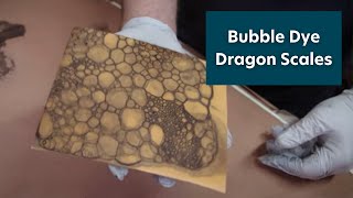 How to Create Bubble Dye Dragon Scales