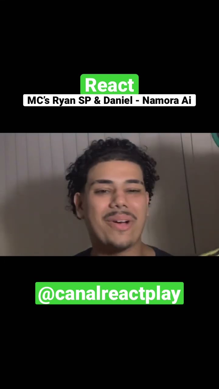 Reagindo a MC Ryan SP \u0026 MC Daniel - Namora ai (Kotim)