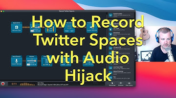 How to Record Twitter Spaces with Audio Hijack on macOS