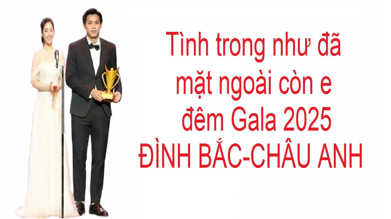 BẢN TÌNH CA GALA CHÂU ANH - ĐÌNH BẮC  gái sắc trai tài mong đợi tương lai !