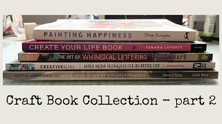 Part 2 - A Look Through My Creative Book Collection | Art, Journaling and Craft Books