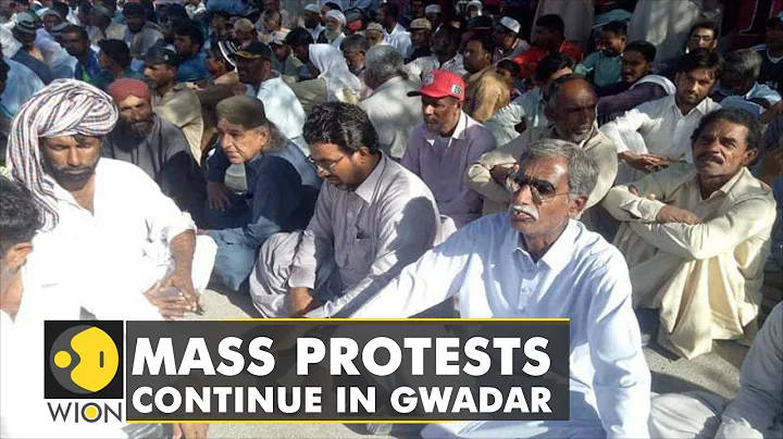 Mass protests in Pakistan's port city Gwadar continue for the 26th day | Locals oppose Chinese CPEC