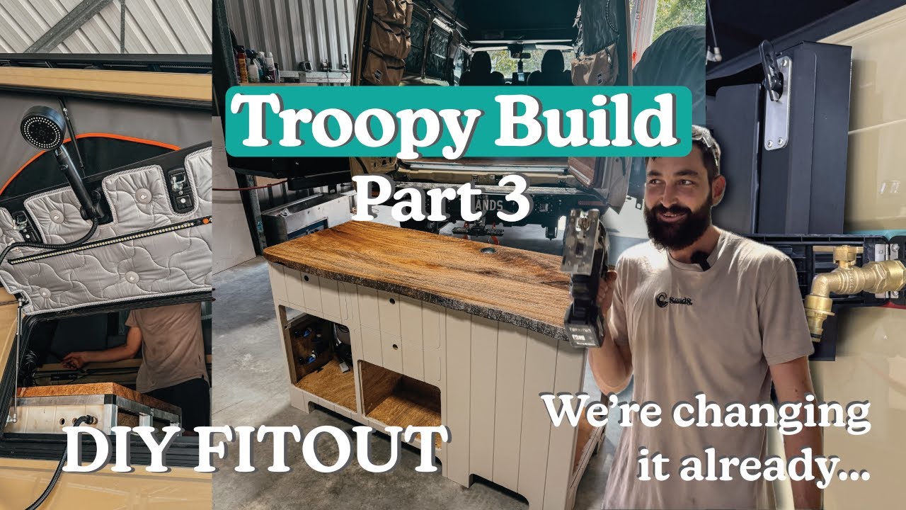 TROOPY BUILD - Part 3 - DIY Fitout Realities