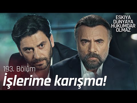 İlyas herkesin içinde Hızır'a rest çekti! - Eşkıya Dünyaya Hükümdar Olmaz 193. Bölüm