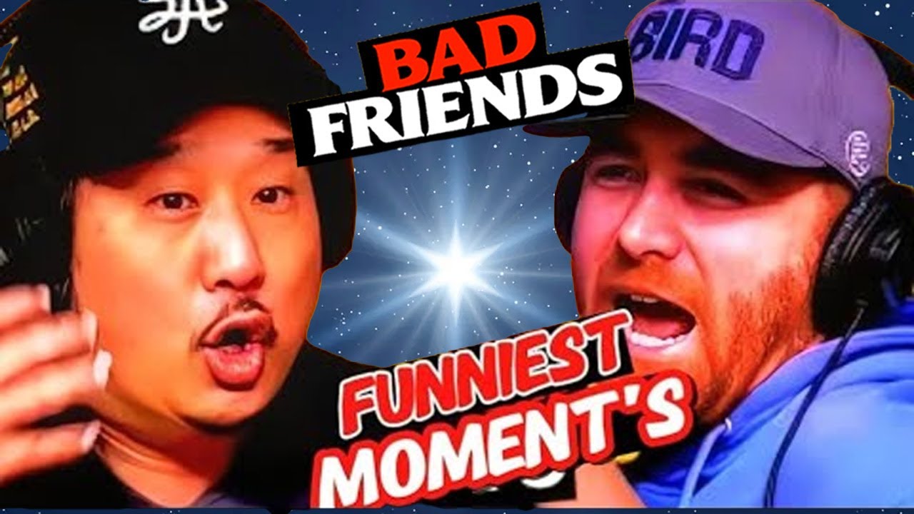 The Most Hilarious Moments on Bad Friends Pt2