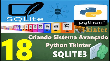 Curso Programação - Criando Sistema Avançado Em Python Tkinter Sqlite3 - 18