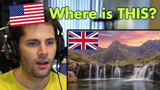American Reacts to the Most BEAUTIFUL Places in the UK