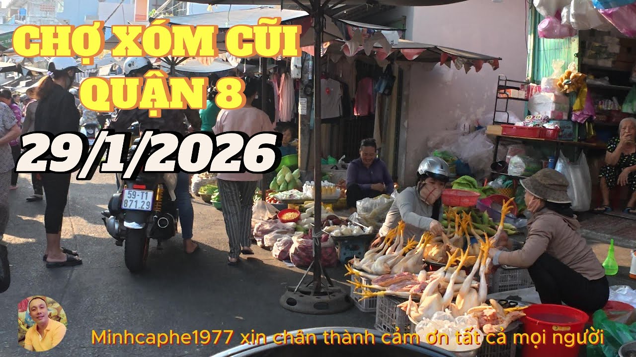 CHỢ XÓM CŨI...QUẬN 8...MỚI NHẤT...29/1/2026