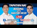 TAPATAN NA! BOSSING WITH MAYOR VICO