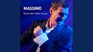 Video thumbnail of "Massimo Savić - Suze Nam Stale Na Put"