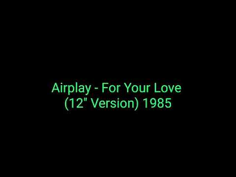 Airplay - For Your Love (12'' Version) 1985_italo disco