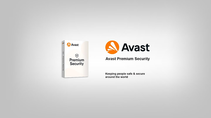 Avast primier và internet security cai nào tốt hơn năm 2024