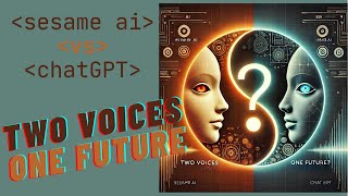 Sesame AI vs. ChatGPT: Different Voices, Different Strengths