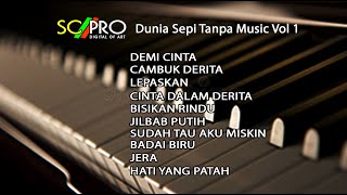 DUNIA SEPI TANPA MUSIC VOL 1