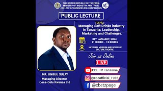 🔴 PUBLIC LECTURE: MANAGING SOFT DRINKS INDUSTRY IN TANZANIA: LEADERSHIP, MARKETING AND CHALLENGES. screenshot 4