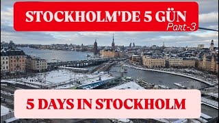 Stockholmde 5 Gün Part-3