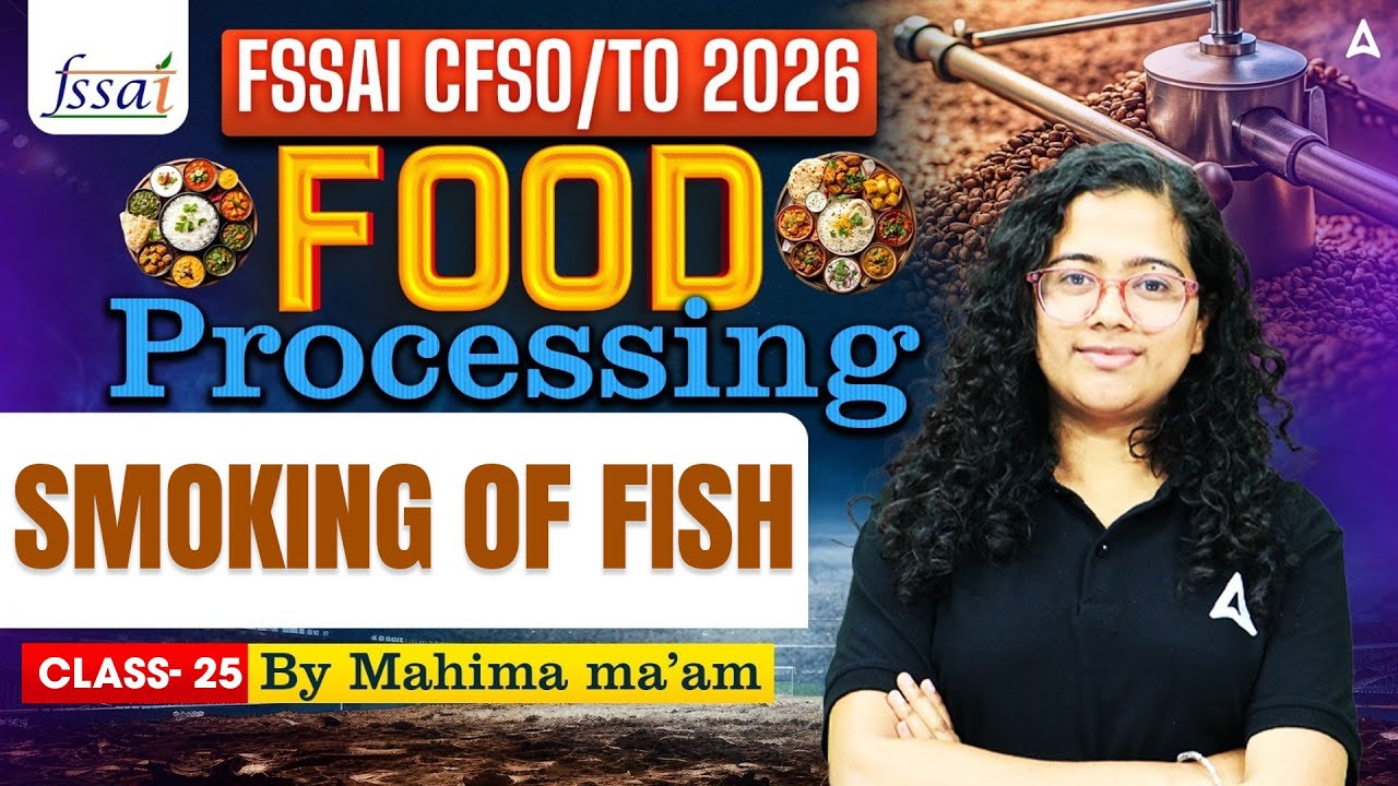 FSSAI CFSO/TO Food Processing 2026 | FSSAI CFSO/TO SMOKING OF Fish | By Mahima Ma'am