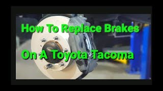 Toyota Tacoma Brake Pad & Rotor Replacement // Easy To Follow