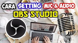 CARA SETTING MIC DAN AUDIO OBS STUDIO | Streamlabs Obs
