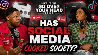 Has Social Media Cooked Society! DLTGOYHP