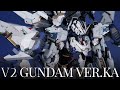 MG1/100 V2 Gundam ver.ka Custom - Assemble 出発 ︳N.Maker