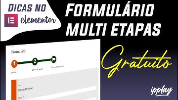 Como criar um Mult Step Form Gratuito utilizando o Elementor Free