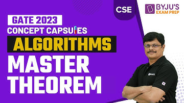 Master Theorem | Algorithms | GATE 2023 Computer Science Engineering (CSE) Exam | BYJU