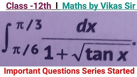 Evaluate : Integration (pi/6, pi/3) dx upon (1+ root ( tanx)) l 12th Maths