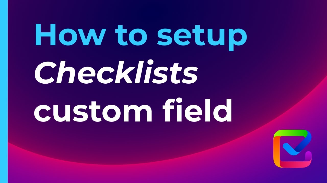 How To Setup Checklists Custom Field Smart Checklist For Jira