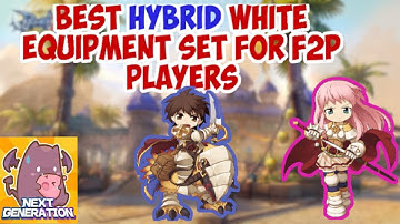 BEST HYBRID WHITE EQUIPMENT SET FOR F2P PLAYERS IN ROX RAGNAROK X: NEXT GENERATION Guide