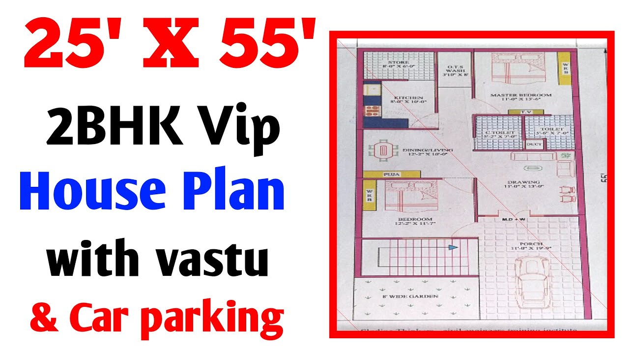 25 x 55 Vip 2bhk house plan with vastu। Garden & car parking। 25x55 ...